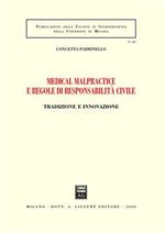 Medical malpractice e regole di responsabilità civile. Tradizione e innovazione