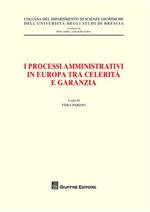 I processi amministrativi in Europa tra celerità e garanzia