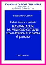 La valorizzazione del patrimonio culturale. Verso la definizione di un modello di governance