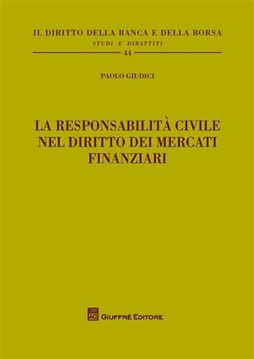 La responsabilità civile nel diritto dei mercati finanziari - Paolo Giudici - copertina