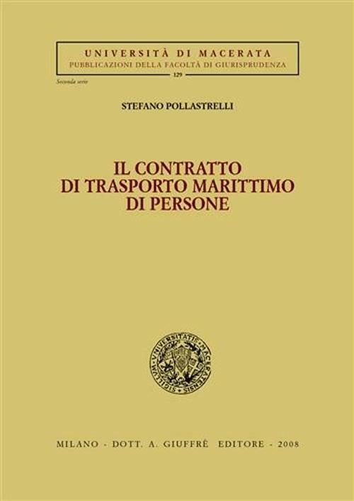Il contratto di trasporto marittimo di persone - Stefano Pollastrelli - copertina