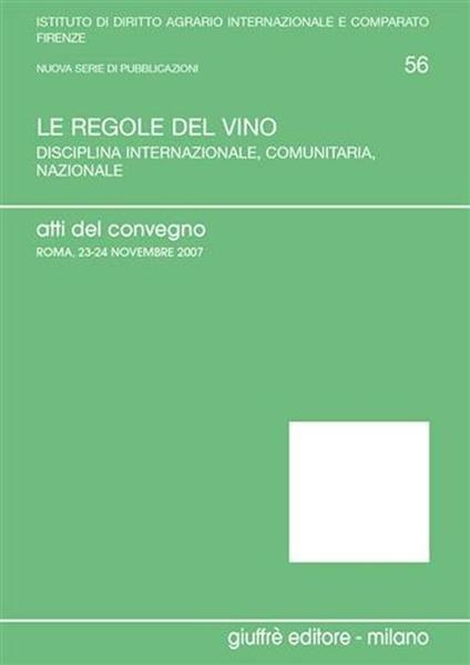 Le regole del vino. Atti del Convegno (Roma, 23-24 novembre) - copertina