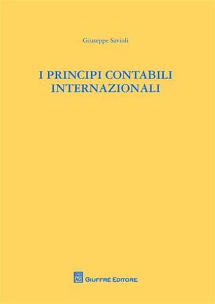 I principi contabili internazionali - Giuseppe Savioli - copertina