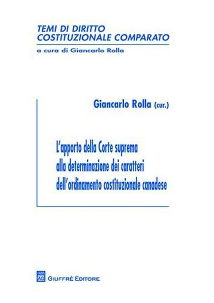 L' apporto della Corte suprema alla determinazione dei caratteri dell'ordinamento costituzionale canadese - copertina