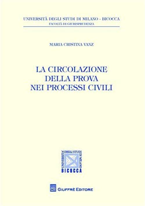 La circolazione della prova nei processi civili - M. Cristina Vanz - copertina