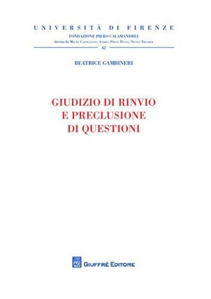 Giudizio di rinvio e preclusione di questioni - Beatrice Gambineri - copertina