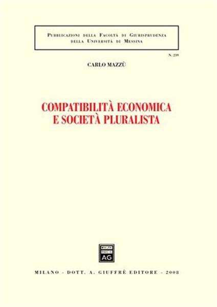 Compatibilità economica e società pluralista - Carlo Mazzù - copertina