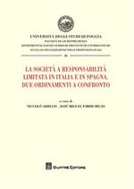 La società a responsabilità limitata in Italia e in Spagna. Due ordinamenti a confronto