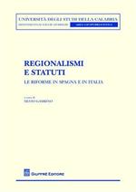 Regionalismi e statuti. Le riforme in Spagna e in Italia