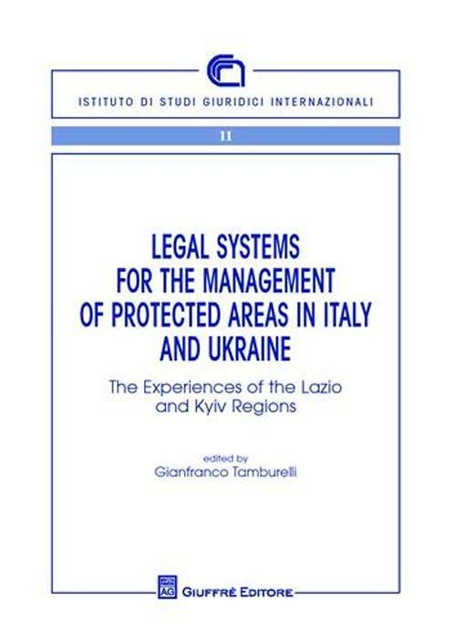 Legal systems for the management of protecyed areas in Italy and Ukraine - copertina