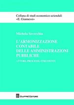 L' armonizzazione contabile delle amministrazioni pubbliche. Attori, processi, strumenti