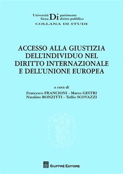 Accesso alla giustizia dell'individuo nel diritto internazionale e dell'Unione Europea - copertina