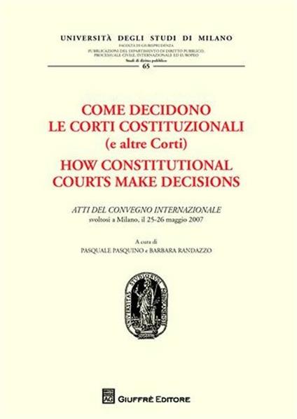 Come decidono le Corti Costituzionali (e altre Corti)-Atti del Convegno internazionale (Milano, 25-26 maggio 1977) - copertina