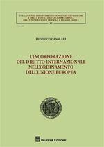 L' incorporazione del diritto internazionale nell'ordinamento dell'Unione Europea