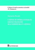 Il sistema di controllo integrato. Esigenze strategiche delle moderne realtà aziendali