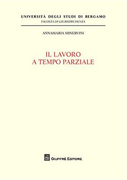 Il lavoro a tempo parziale - Annamaria Minervini - copertina