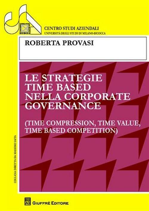 Le strategie time based nella corporate governance - Roberta Provasi - copertina