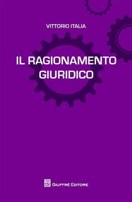 Il ragionamento giuridico - Vittorio Italia - copertina