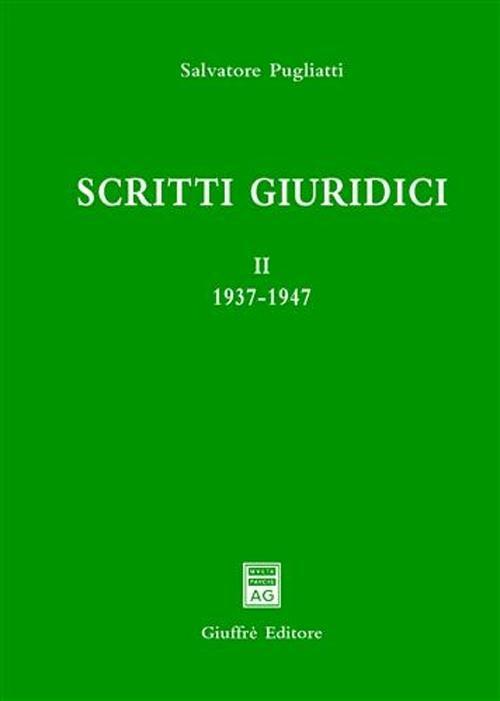 Scritti giuridici. Vol. 2: 1937-1947. - Salvatore Pugliatti - copertina