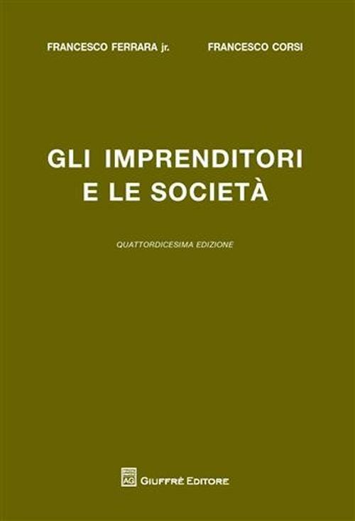 Gli imprenditori e le società - Francesco jr. Ferrara,Francesco Corsi - copertina