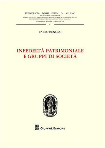 Infedeltà patrimoniale e gruppi di società - Carlo Benussi - copertina