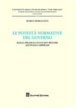 Le potestà normativa del governo. Dalla Francia d'Ancien regime all'Italia liberale