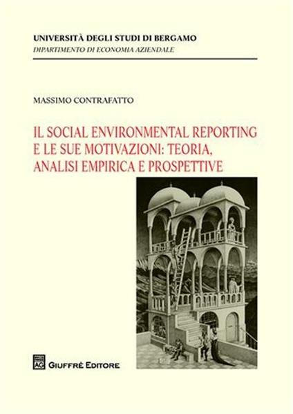 Il social environmental reporting e le sue motivazioni. Teoria, analisi empirica e prospettive - Massimo Contrafatto - copertina