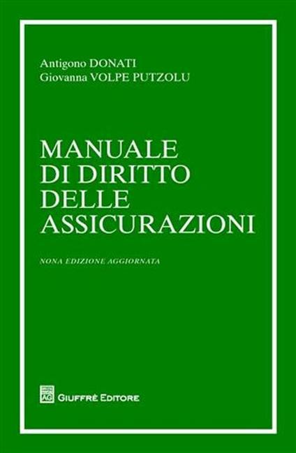  Manuale di diritto delle assicurazioni -  Antigono Donati, Giovanna Volpe Putzolu - copertina