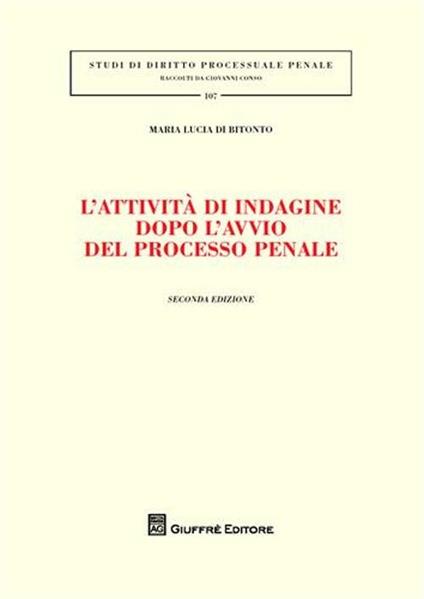 L' attività di indagine dopo l'avvio del processo penale - Maria Lucia Di Bitonto - copertina