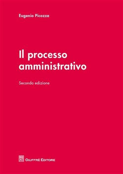 Il processo amministrativo - Eugenio Picozza - copertina