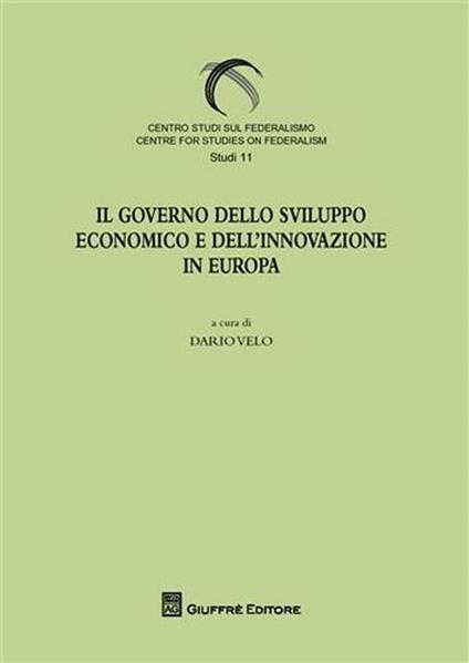 Il governo dello sviluppo economico e dell'innovazione in Europa - copertina