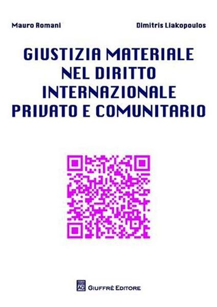 Giustizia materiale nel diritto internazionale privato e comunitario - Mauro Romani,Dimitris Liakopoulos - copertina