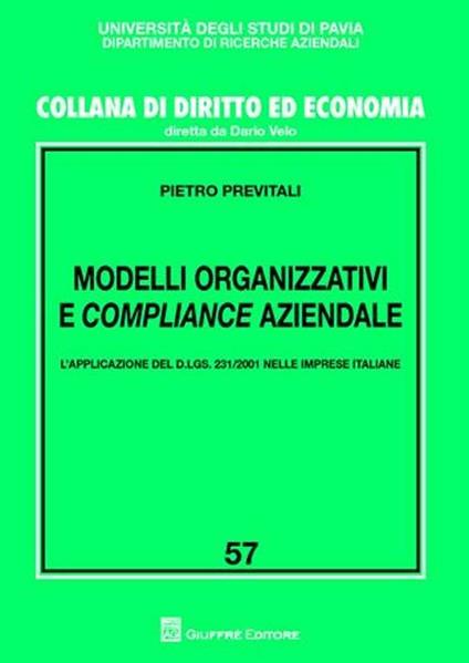 Modelli organizzativi e compliance aziendale. L'applicazione del D.Lgs. 231/2001 nelle imprese italiane - Pietro Previtali - copertina