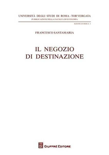 Il negozio di destinazione - Francesco Santamaria - copertina