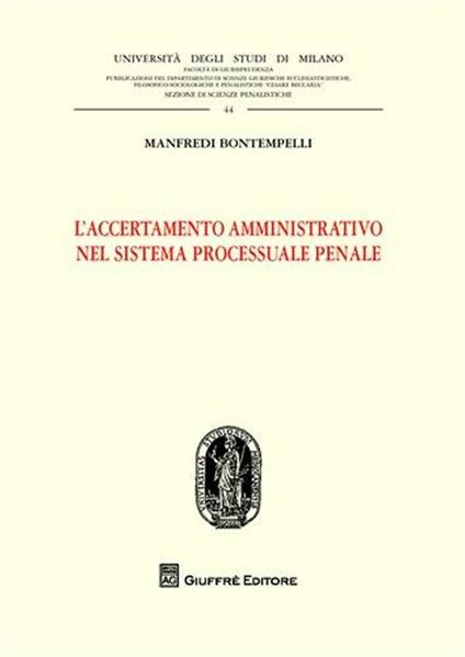 L' accertamento amministrativo nel sistema processuale penale - Manfredi Bontempelli - copertina