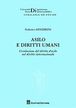 Asilo e diritti umani. L'evoluzione del diritto d'asilo nel diritto internazionale