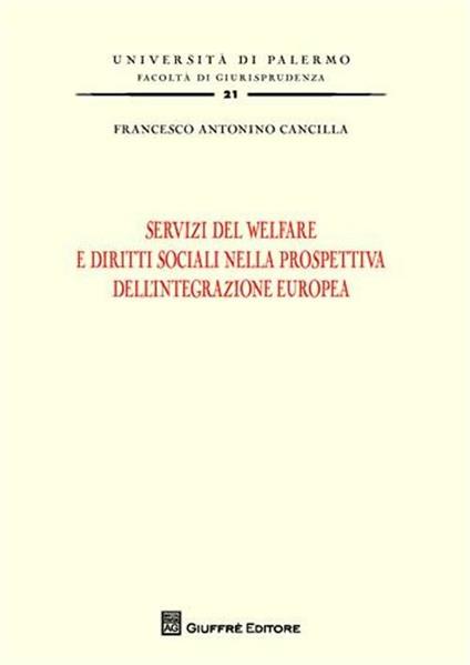Servizi di welfare e diritti sociali nella prospettiva dell'integrazione europea - Francesco Antonino Cancilla - copertina