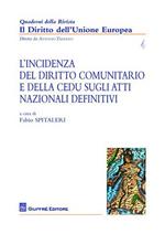 L' incidenza del Diritto comunitario e della CEDU sugli atti nazionale definitivi