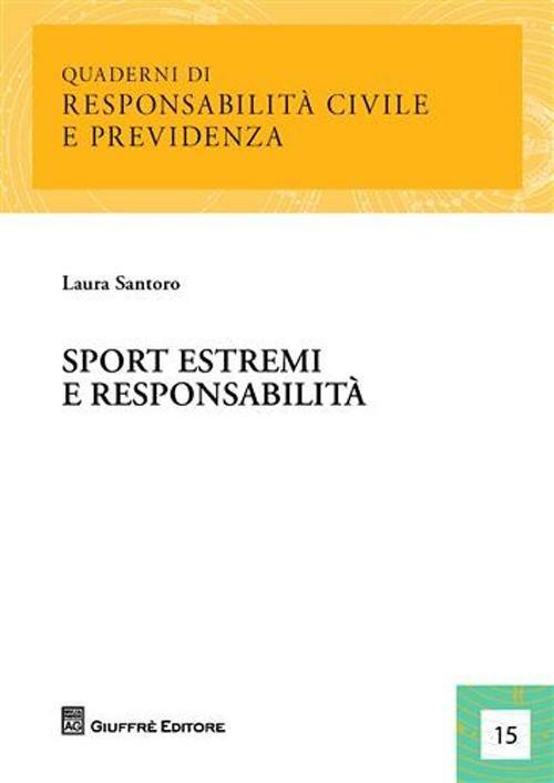 Sport estremi e responsabilità - Laura Santoro - copertina
