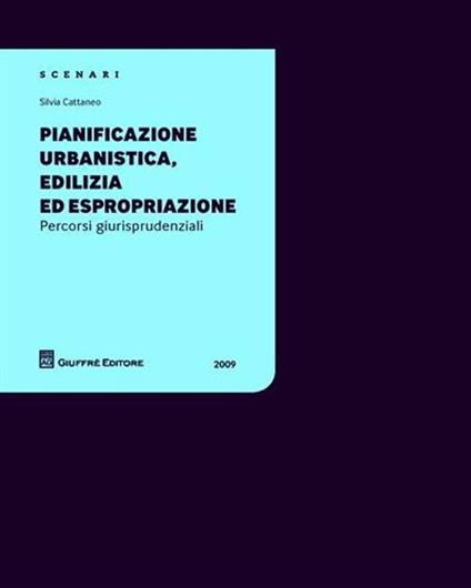 Pianificazione urbanistica, edilizia ed espropriazione - Silvia Cattaneo - copertina