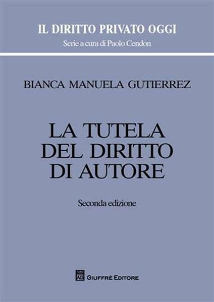 La tutela del diritto autore - Bianca M. Gutiérrez - copertina