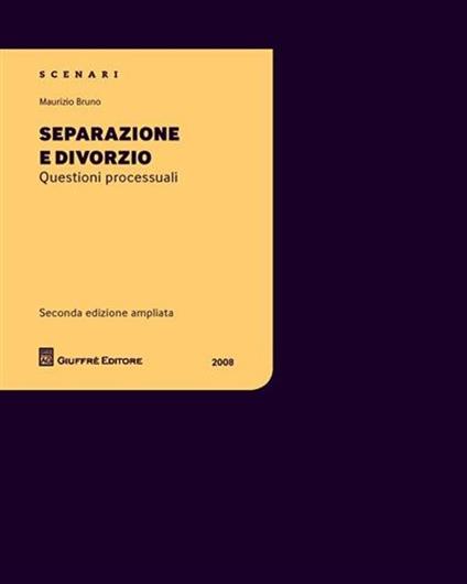 Separazione e divorzio. Questioni processuali - Maurizio Bruno - copertina