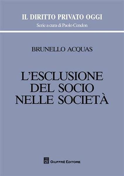L' esclusione del socio nelle società - Brunello Acquas - copertina