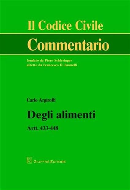 Degli alimenti. Artt. 433-448 - Carlo Argiroffi - copertina