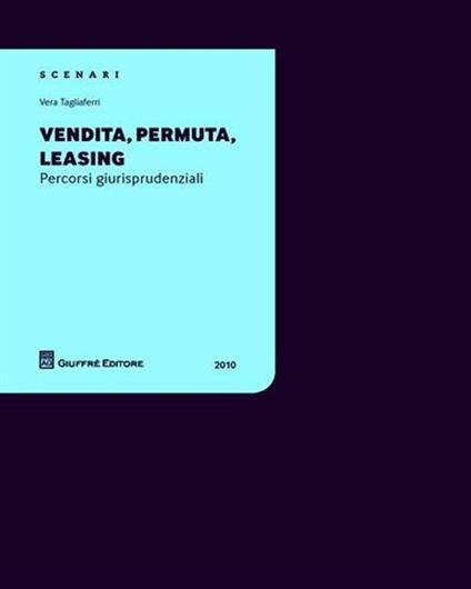 Vendita, permuta, leasing. Percorsi giurisprudenziali - Vera Tagliaferri - copertina