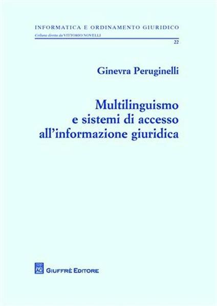 Multilinguismo e sistemi di accesso all'informazione giuridica - Ginevra Peruginelli - copertina