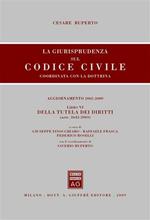 La giurisprudenza sul codice civile. Coordinata con la dottrina. Libro VI: Della tutela dei diritti