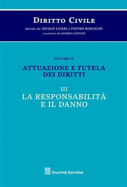 Diritto civile. Vol. 4/2: Attuazione e tutela dei diritti. La responsabilità e il danno - copertina
