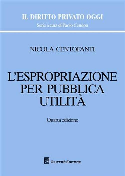 L' espropriazione per pubblica utilità - Nicola Centofanti - copertina