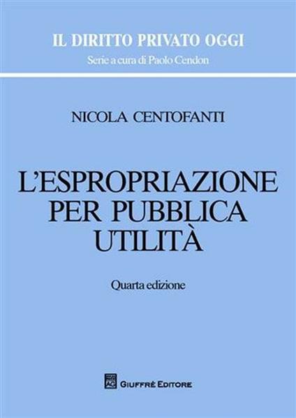 L' espropriazione per pubblica utilità - Nicola Centofanti - copertina